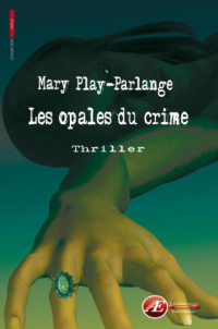 Play-Parlange, Mary — Les opales du crime