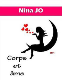 Nina, J O — Corps et âme