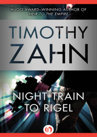 Zahn Timothy — Night Train to Rigel