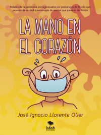 José Ignacio Llorente Olier — La mano en el corazón