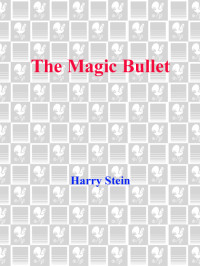 Stein Harry — The Magic Bullet