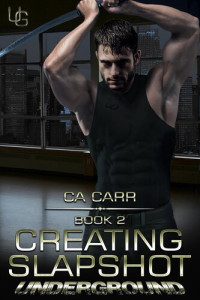 CA. Carr — Creating Slapshot