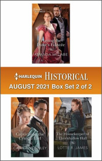 Amanda McCabe, Catherine Tinley, Lotte R. James — Harlequin Historical August 2021 - Box Set 2 of 2