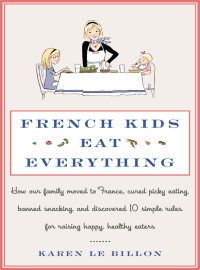 Billon, Karen Le — French Kids Eat Everything