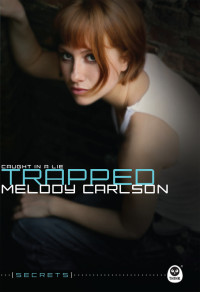 Carlson Melody — Trapped: Caught in a Lie