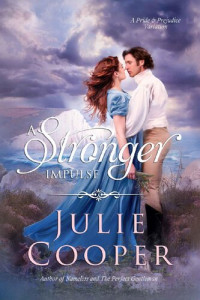 Julie Cooper — A Stronger Impulse: A Variation of Jane Austen's Pride & Prejudice