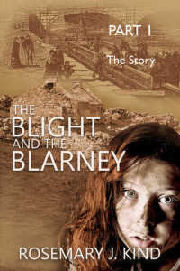 Rosemary J. Kind — The Blight and the Blarney: Part 1--The Story