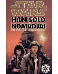 Ed Fisher — Han Solo nomádjai