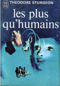 Sturgeon Theodore — Les Plus Qu'humains