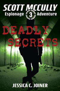 Jessica C. Joiner — Deadly Secrets