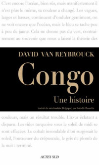 Reybrouck, David van — Congo, Une Histoire