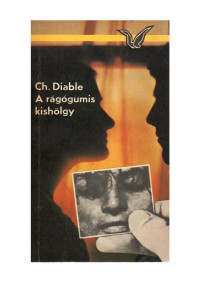 Christopher Diable — A rágógumis kishölgy