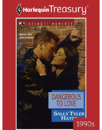 Hayes, Sally Tyler — Dangerous to Love