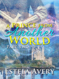 Estela Avery — A Prince from Another World: Part 2