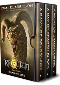 Daniel Arenson — Dragonlore: The Complete Trilogy (World of Requiem) Box Set