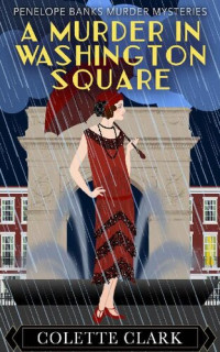Colette Clark — A Murder in Washington Square