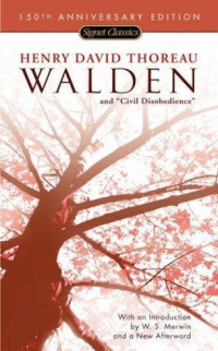 Thoreau, Henry David — Walden, or, Life in the woods and, On