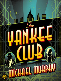Murphy Michael — The Yankee Club
