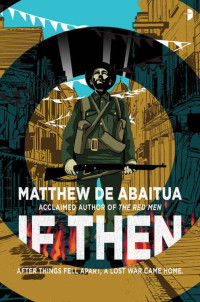 Abaitua, Matthew de — If Then (2015)