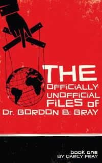 Fray Darcy — The Officially Unofficial Files of Dr. Gordon B. Gray