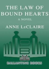 LeClaire, Anne D — The Law of Bound Hearts