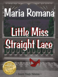 Maria Romana — Little Miss Straight Lace