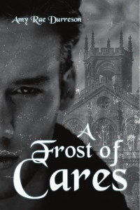 Durreson, Amy Rae — Frost of Cares