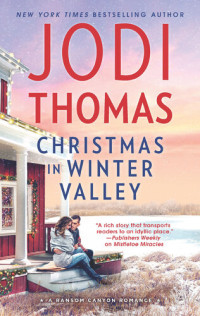 Jodi Thomas — Christmas in Winter Valley--A Clean & Wholesome Romance