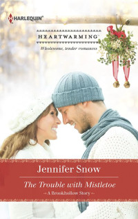 Snow Jennifer — The Trouble with Mistletoe