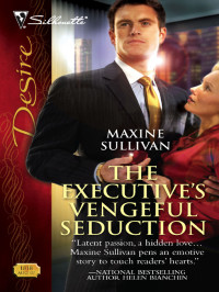 Sullivan Maxine — The Executive's Vengeful Seduction