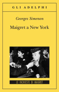 Georges Simenon — Maigret a New York