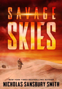 Nicholas Sansbury Smith — Savage Skies