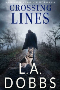 L. A. Dobbs — Crossing Lines