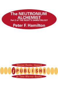 Hamilton, Peter F — The Neutronium Alchemist