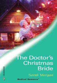 Morgan Sarah — The Doctor's Christmas Bride