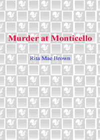 Brown, Rita Mae — Murder at Monticello
