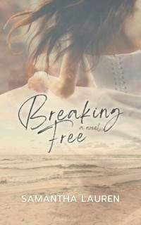 Samantha Lauren — Breaking Free