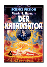 Harness, Charles L — Der Katalysator