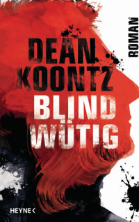 Koontz, Dean Ray — Blindwütig