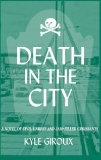 Kyle Giroux — Death in the City