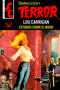 Lou Carrigan — Estudios sobre el miedo