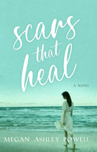 Megan Ashley Powell — Scars That Heal