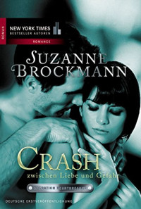 Brockmann Suzanne — Crash – Zwischen Liebe und Gefahr