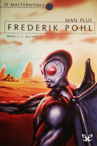 Frederik Pohl — Man Plus