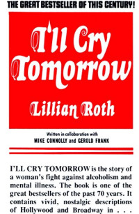 Roth Lillian — I'll Cry Tomorrrow
