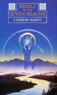 Lyndon Hardy — Riddle of the Seven Realms - Magic by the Numbers, Book 3