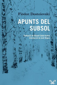 Fiódor Dostoievski — Apunts del subsol