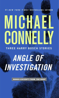 Michael Connelly — Angle of Investigation