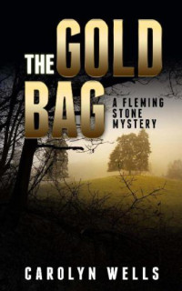 Wells Carolyn — The Gold Bag: A Fleming Stone Mystery