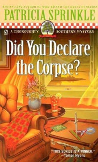 Patricia Sprinkle — Did You Declare the Corpse?